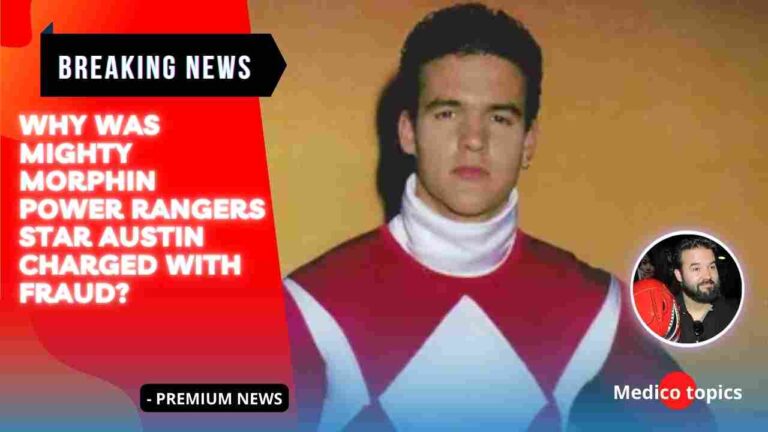 Why was Mighty Morphin Power Rangers Star Austin Charged With Fraud?