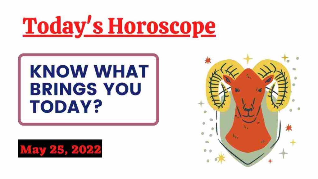 May 25 horoscope