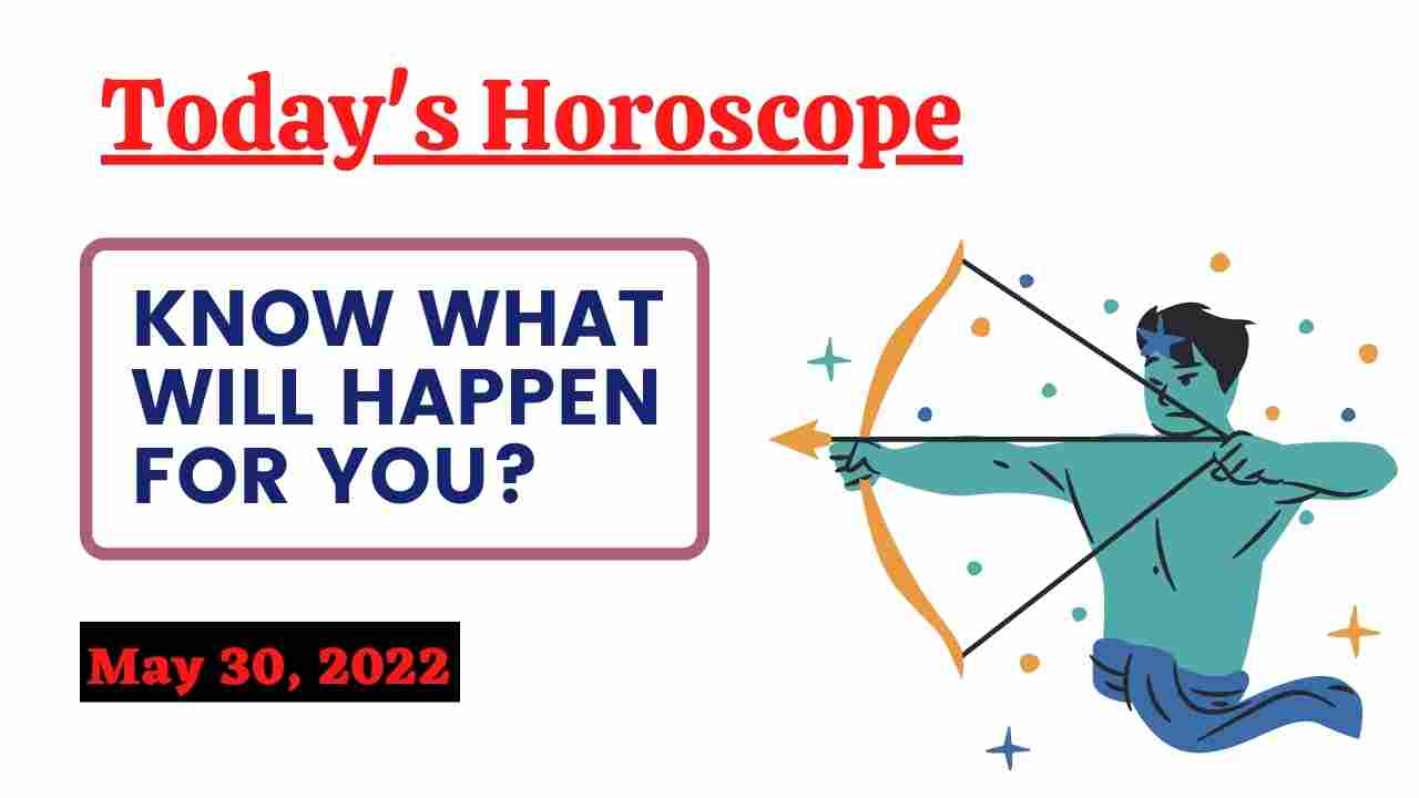 May 30 horoscope