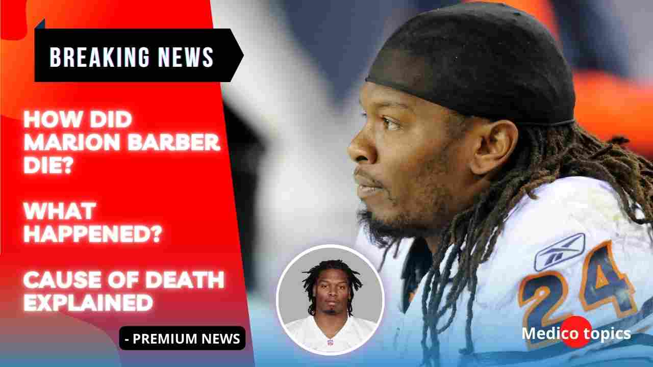 How did Marion Barber die? What happened? Cause of death Revealed