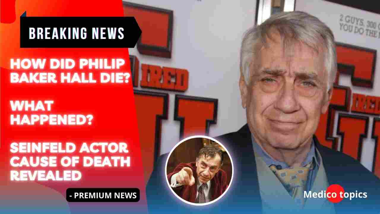 How did Philip Baker Hall die? Seinfeld Actor Cause of death Revealed