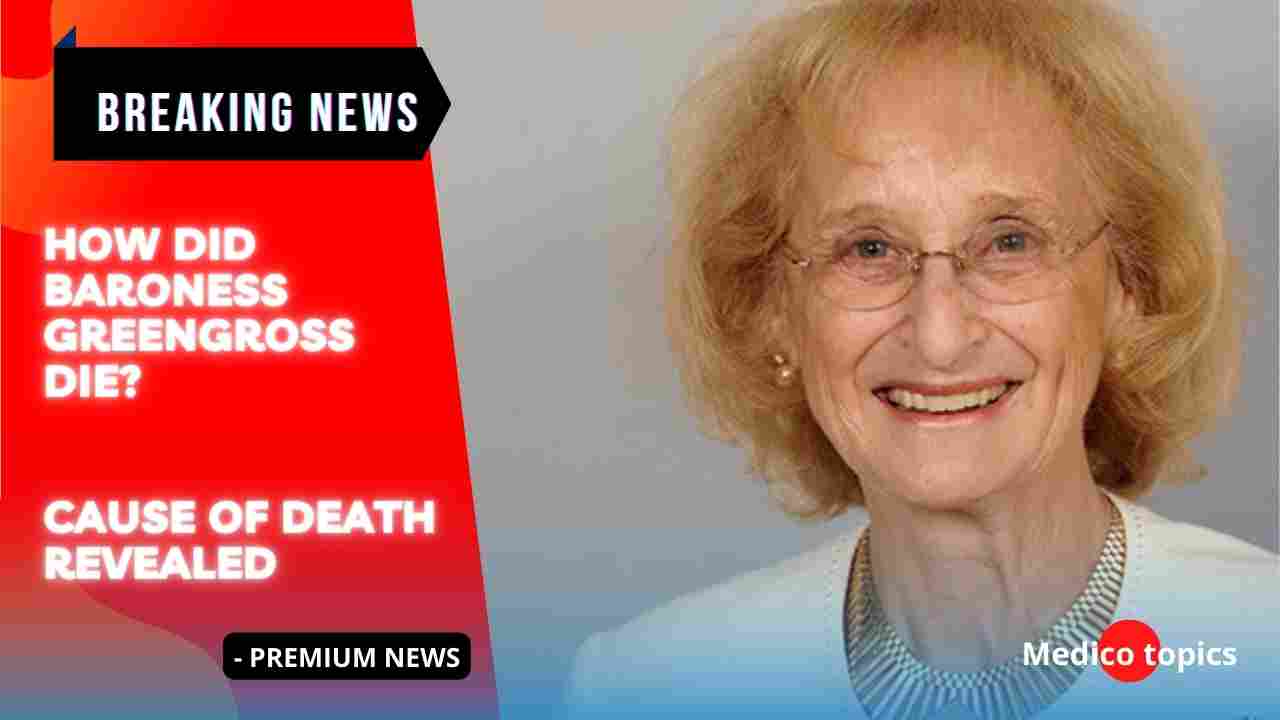 How did Baroness Greengross die? Cause of Death Revealed