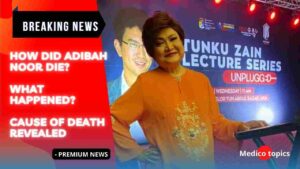 Adibah Noor Cause of Death