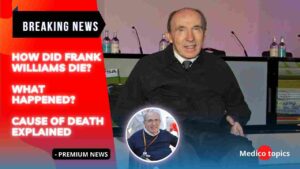 Frank Williams Cause of Death