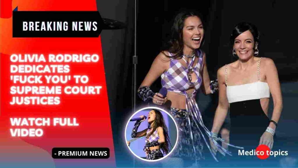 Watch Olivia Rodrigo dedicates ‘F–k You' to Supreme Court justices (video)