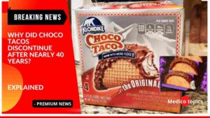 Why did Choco Tacos discontinue