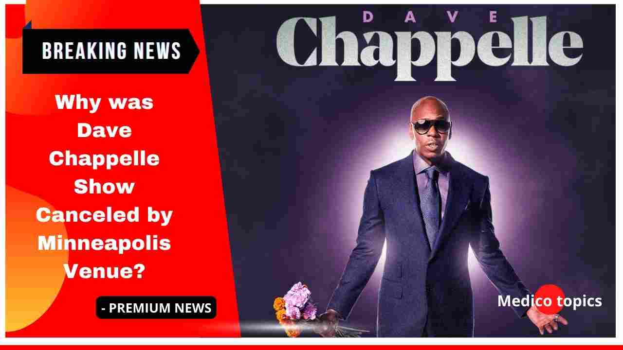 Why was Dave Chappelle Show Canceled by Minneapolis Venue?