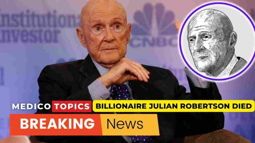Billionaire Julian Robertson died