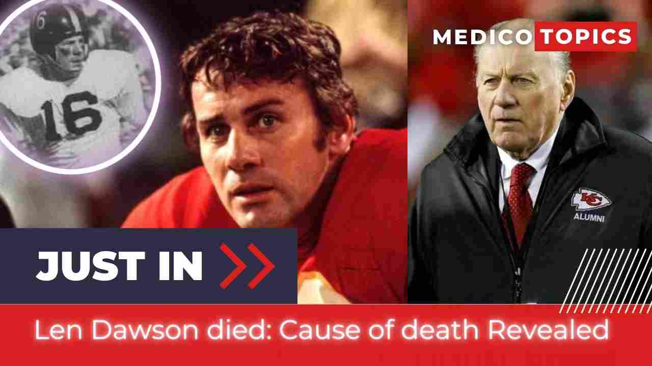 How did Len Dawson die? Cause of death Revealed