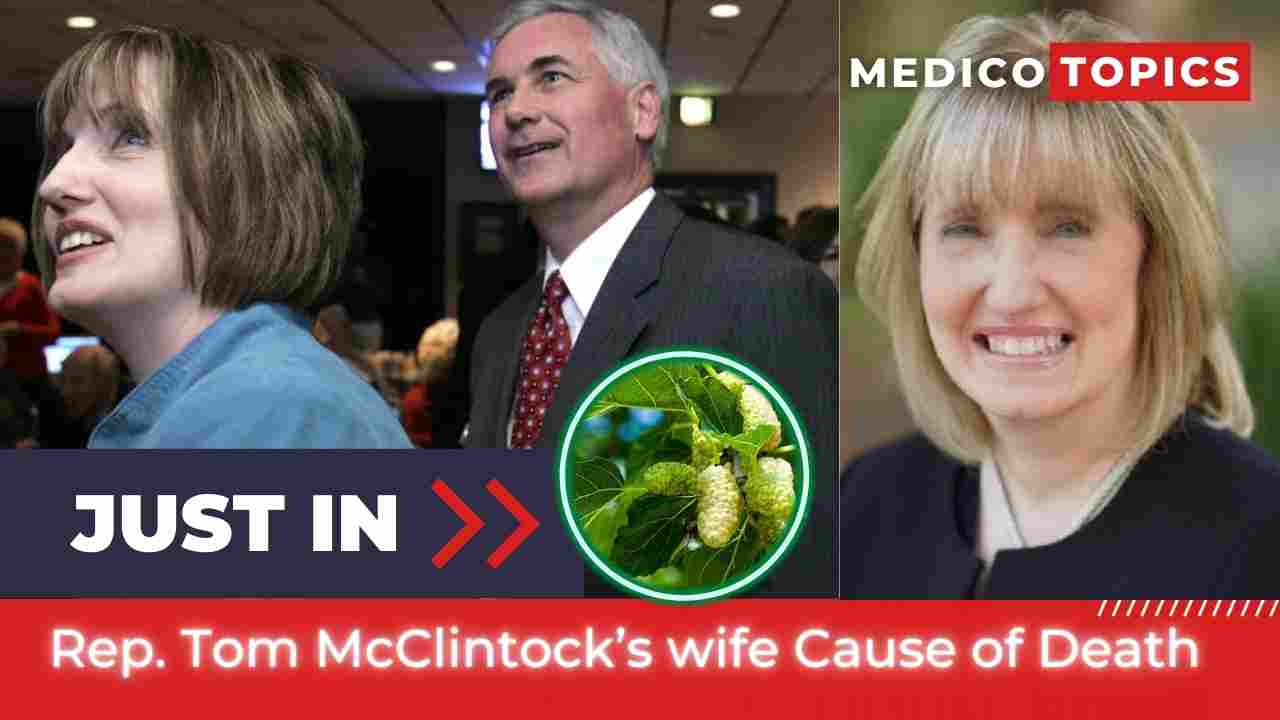 How did Lori McClintock die? Rep. Tom McClintock’s wife Cause of Death