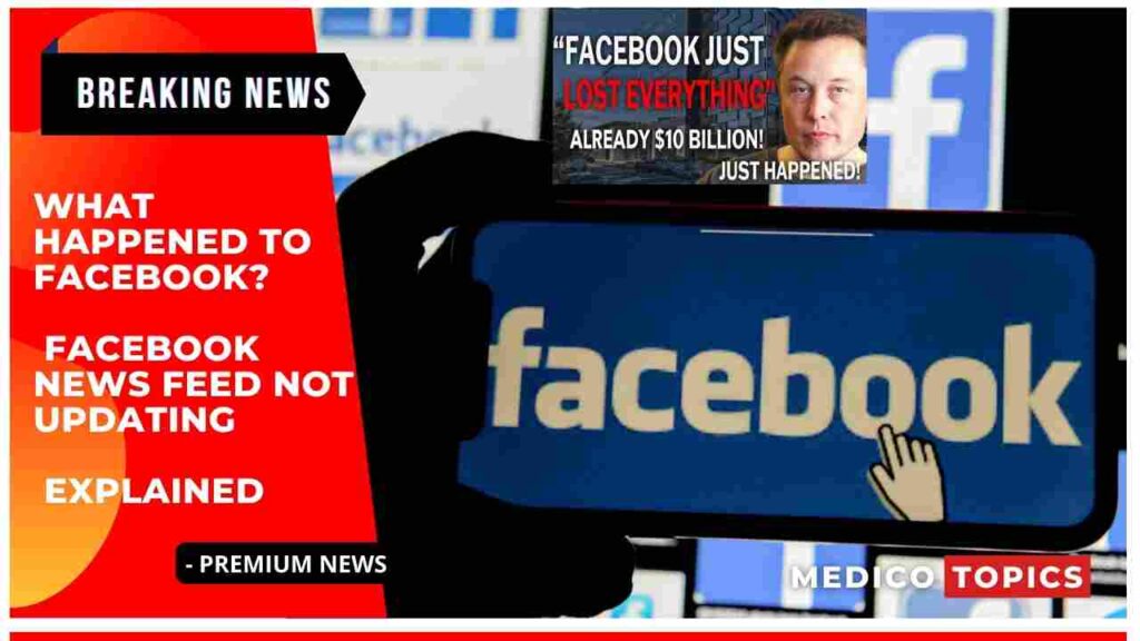 What happened to facebook? Facebook news feed not updating Explained