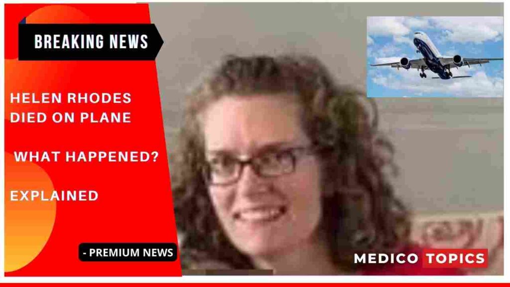 Helen Rhodes died on plane: What happened? Explained