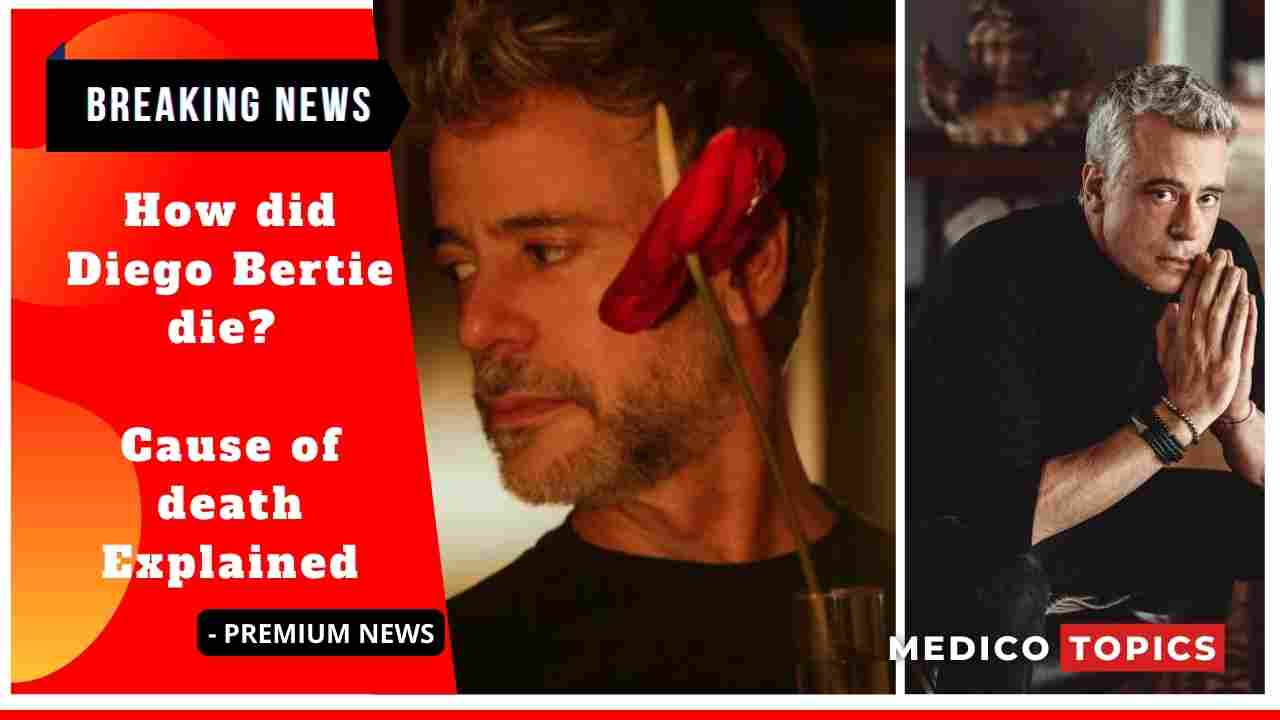How did Diego Bertie die? Cause of death Explained