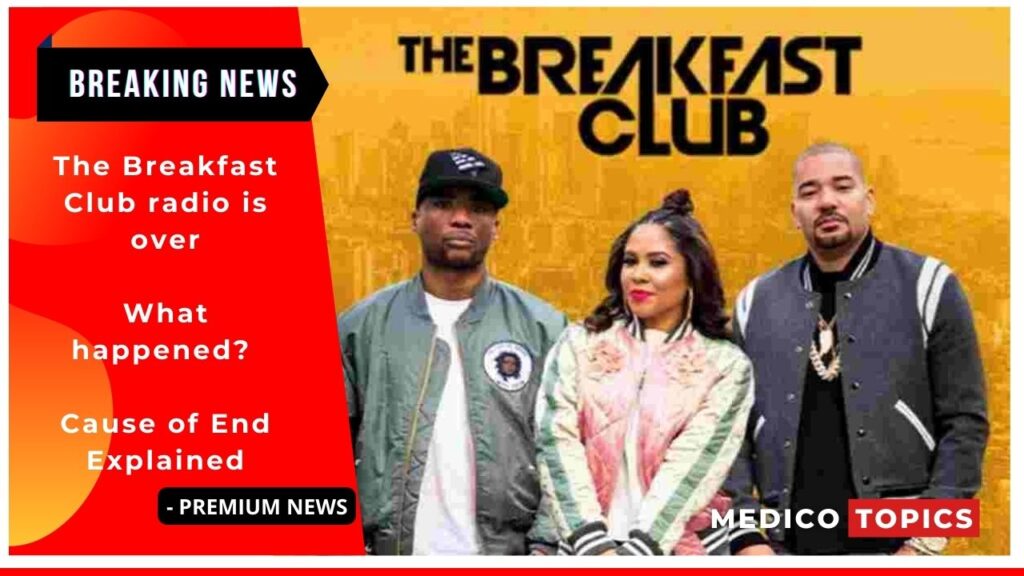 The Breakfast Club radio is over: What happened? Cause of End Explained
