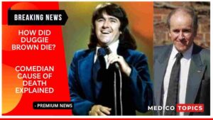 Duggie Brown Cause of Death