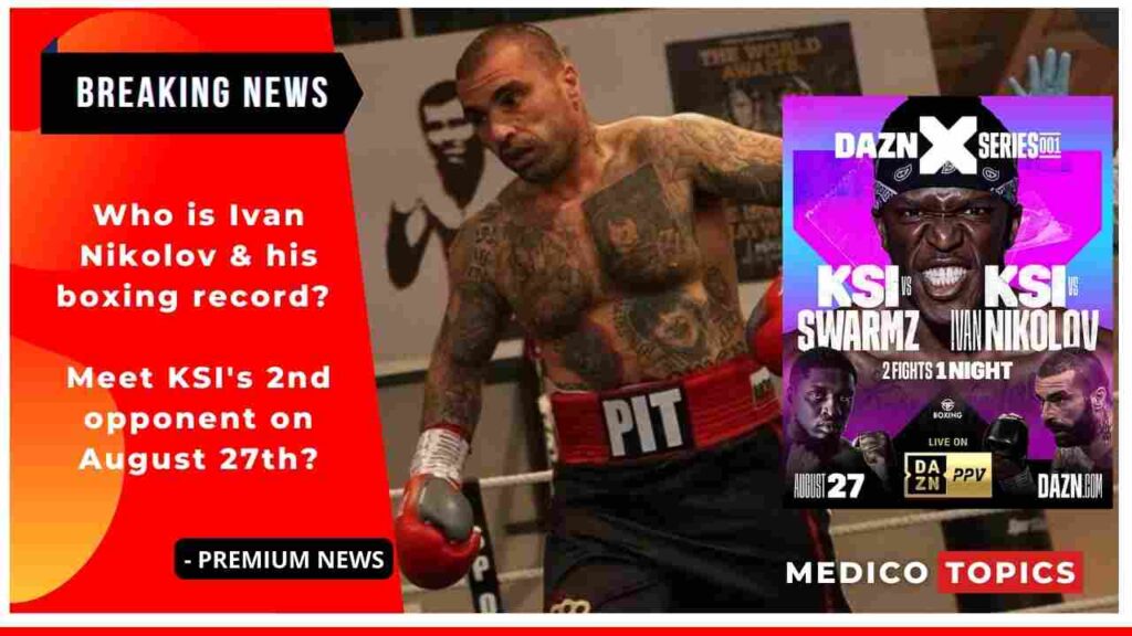Who is Ivan Nikolov & his boxing record? Meet KSI's 2nd opponent on August 27th?