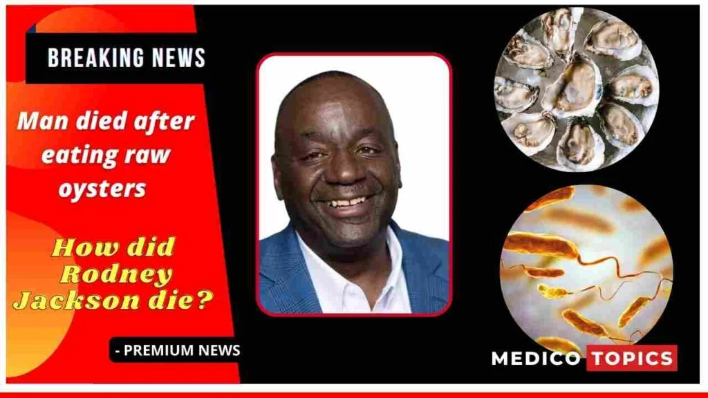 Man died after eating raw oysters: How did Rodney Jackson die? Explained