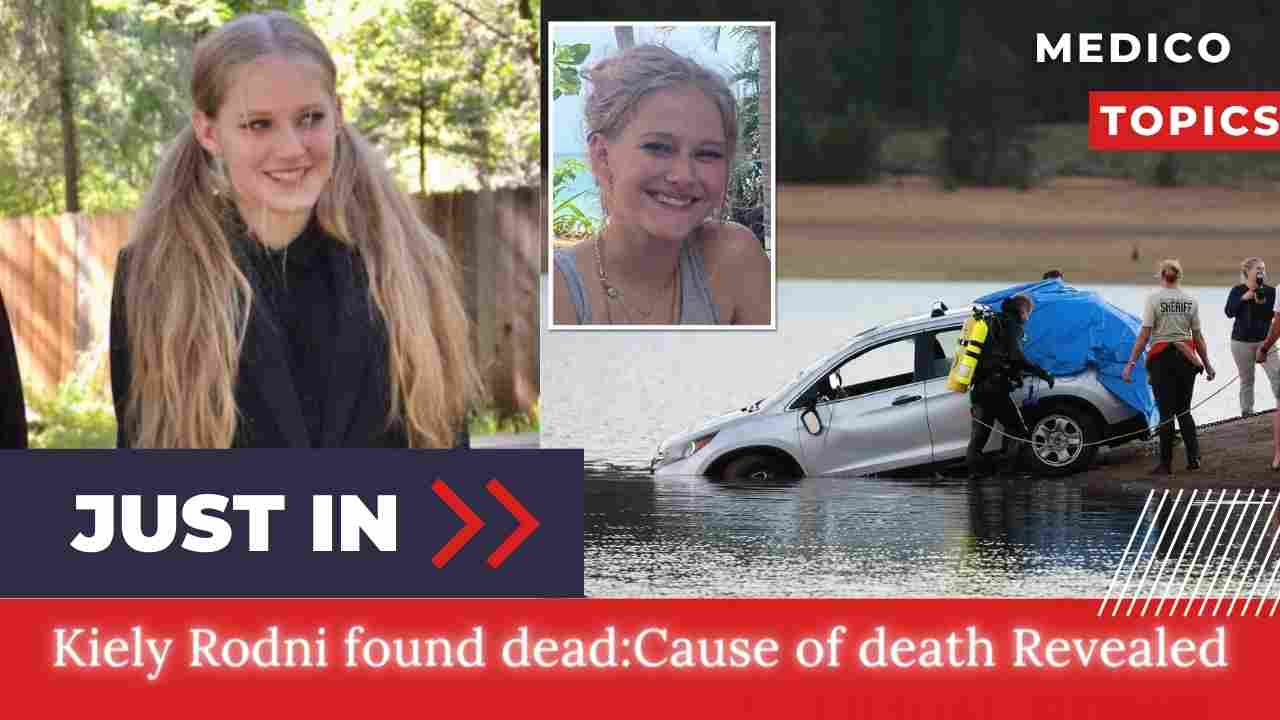 Kiely Rodni Found Dead: How Did She Die? Cause Of Death Revealed