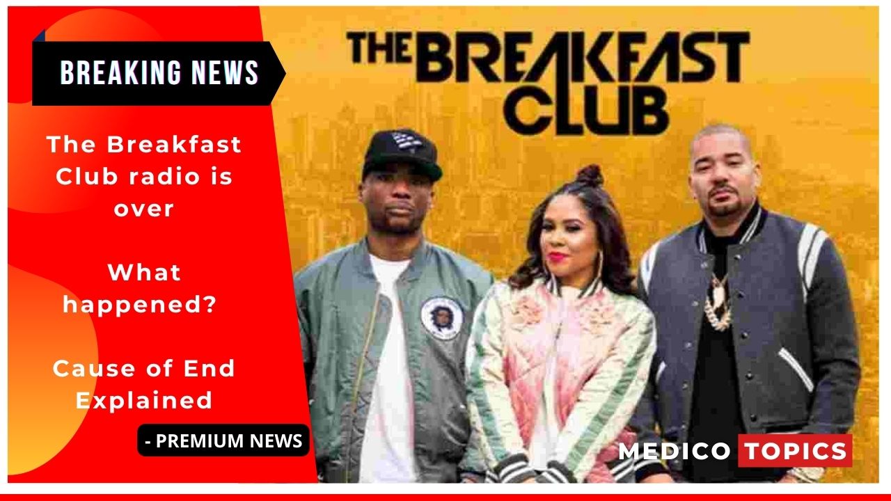 The Breakfast Club radio is over What happened? Cause of End Explained