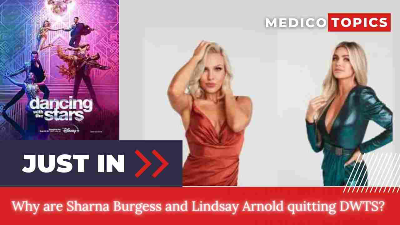 Why are Sharna Burgess and Lindsay Arnold quitting DWTS? Revealed