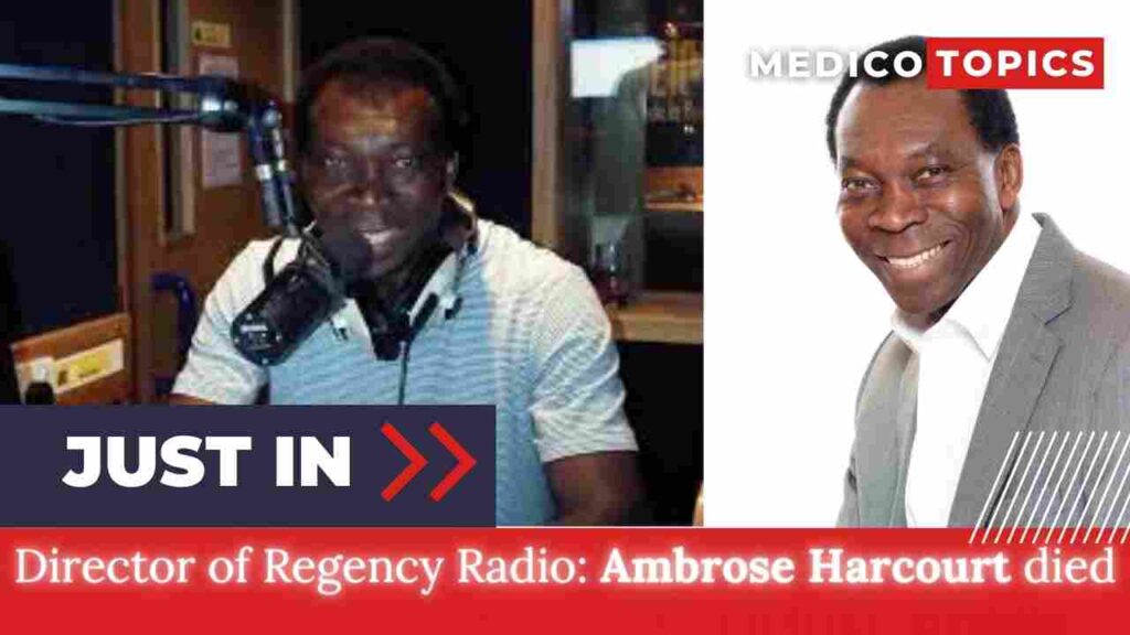 Director of Regency Radio Ambrose Harcourt died, Cause of Death Explained