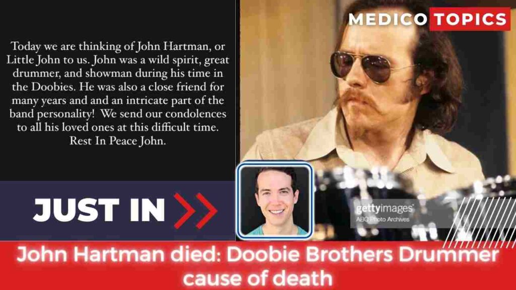 How did John Hartman die? Doobie Brothers Drummer cause of death Explained