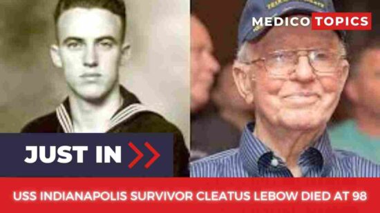 USS Indianapolis Survivor Cleatus Lebow died at 98