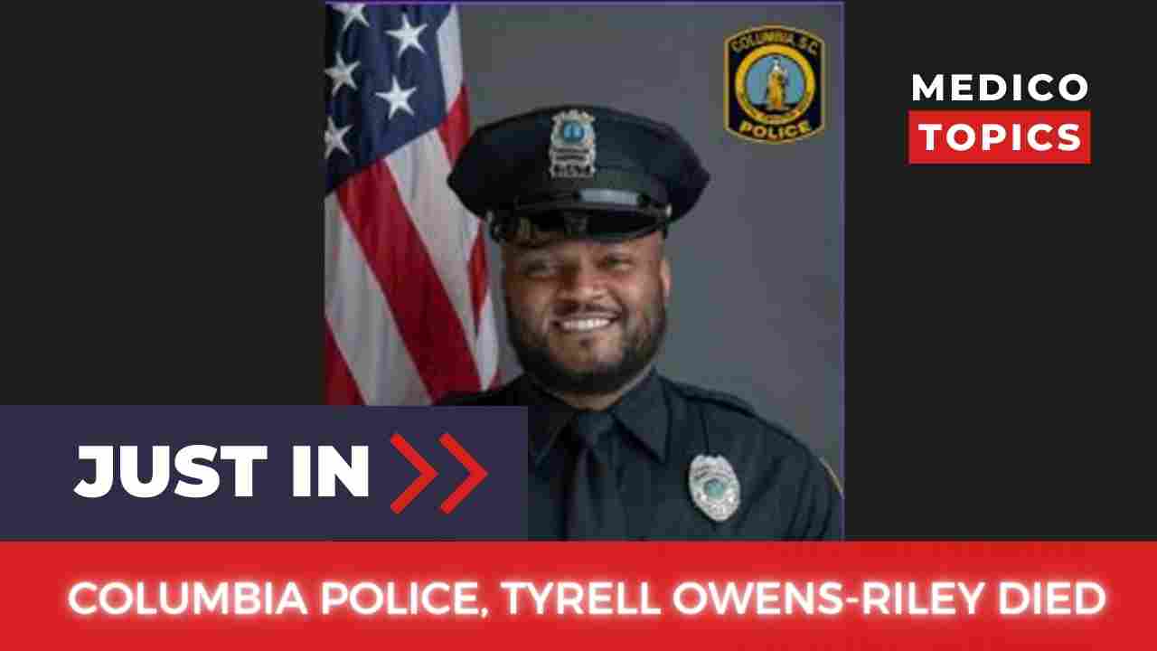 Tyrell Owens-Riley died: What happened to columbia police officer?