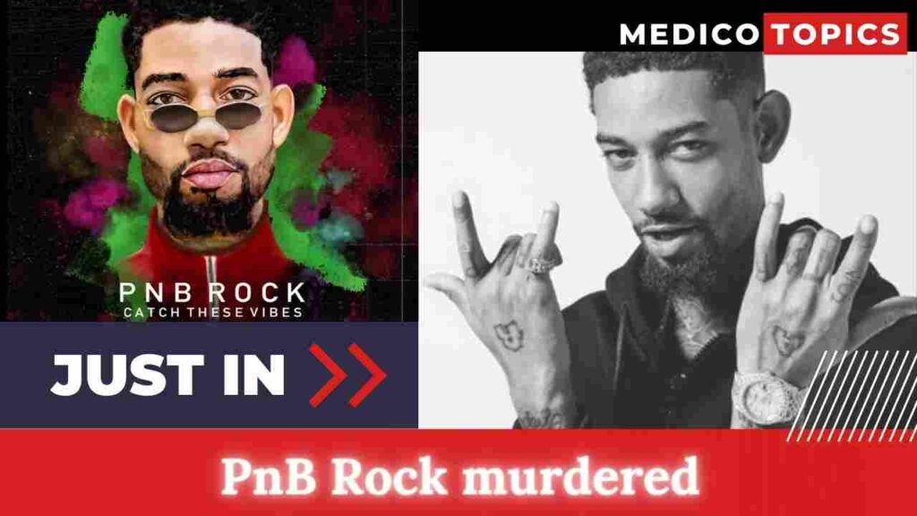 What happened to PnB Rock? Who killed him? Cause of death Revealed