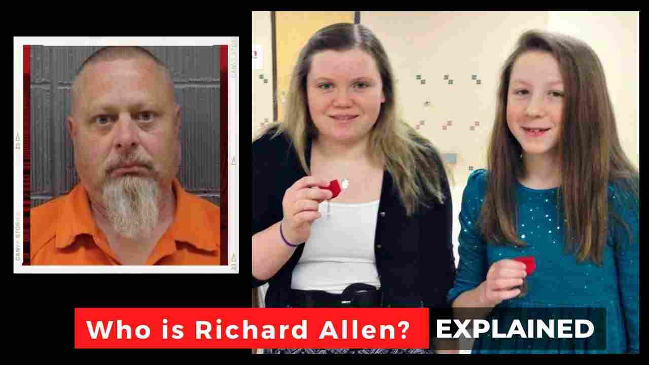 Who is Richard Allen? Suspect of Liberty German and Abigail Williams murder arrested