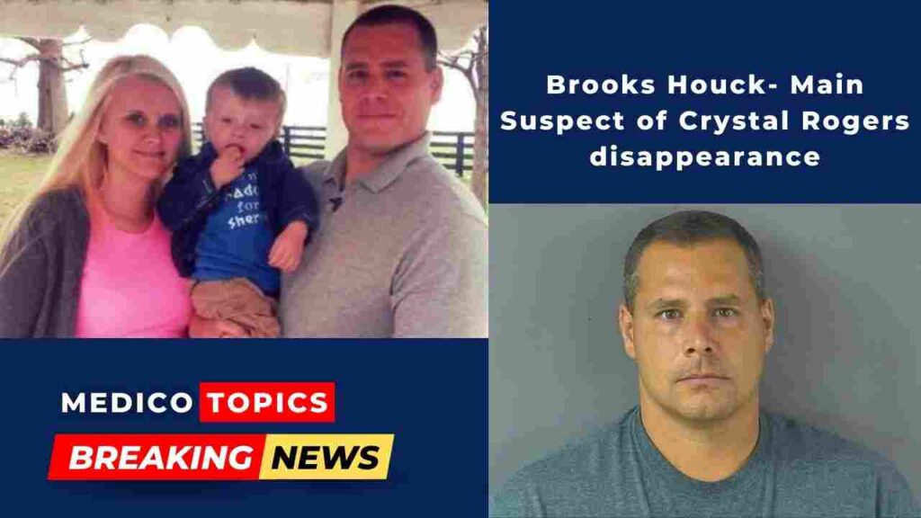 Who is Brooks Houck? Main Suspect of Crystal Rogers disappearance Explained