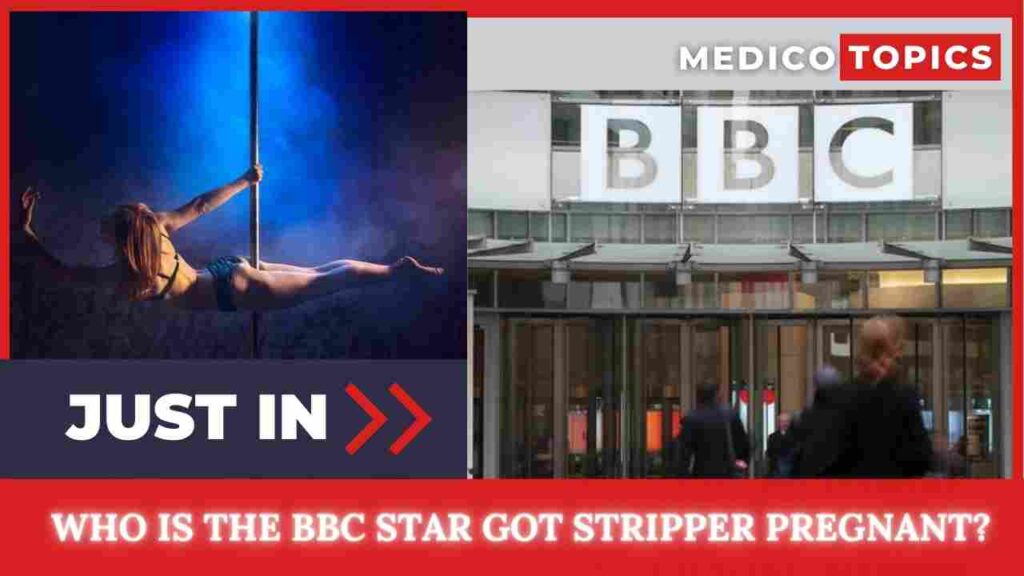 Who is the BBC star got stripper pregnant? People's Opinion Covered