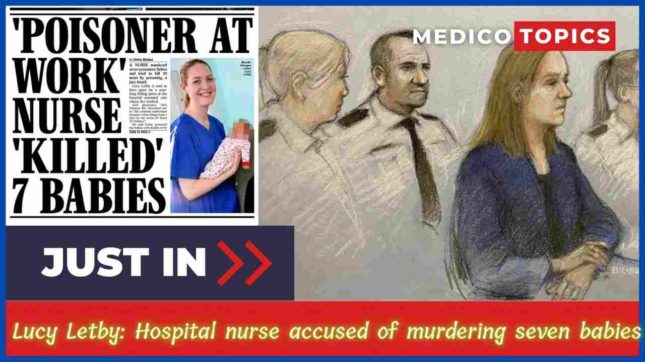 Who is Lucy Letby? Did the Alleged killer nurse injected baby with air? Explained
