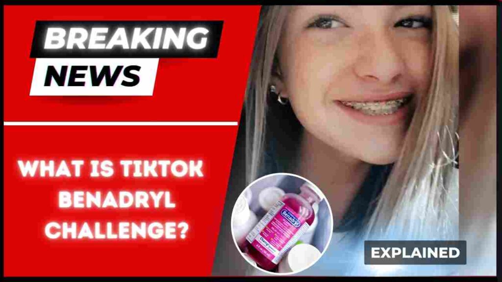 what-is-benadryl-challenge-how-much-dangerous-is-the-tiktok-challenge