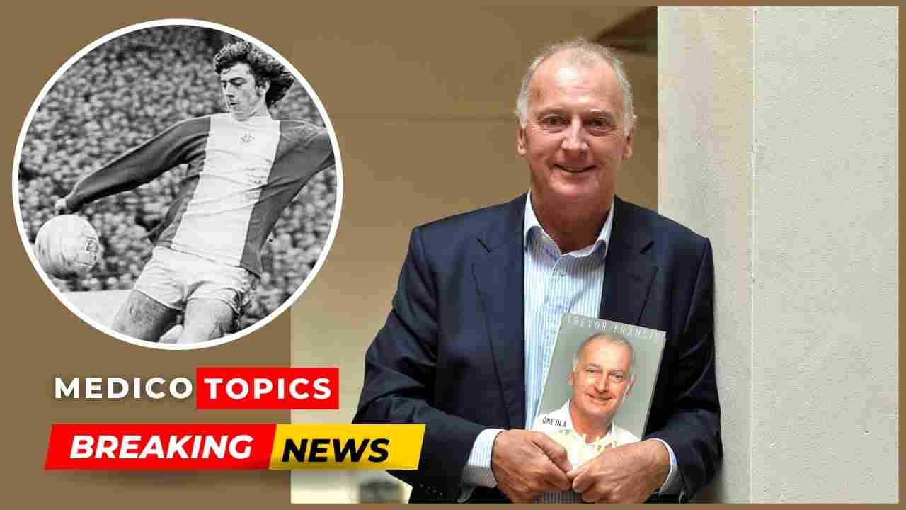 Trevor Francis former football player died.